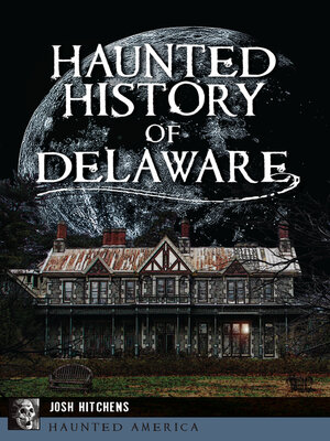 Haunted History of Delaware - ebook